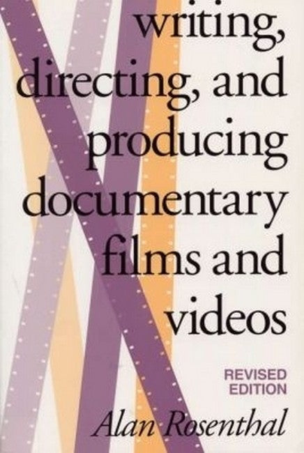 Writing, Directing, and Producing Documentary Films and Videos, RevisedEdition