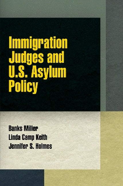 Immigration Judges and U.S. Asylum Policy