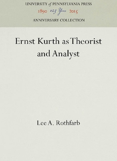 Ernst Kurth As Theorist and Analyst
