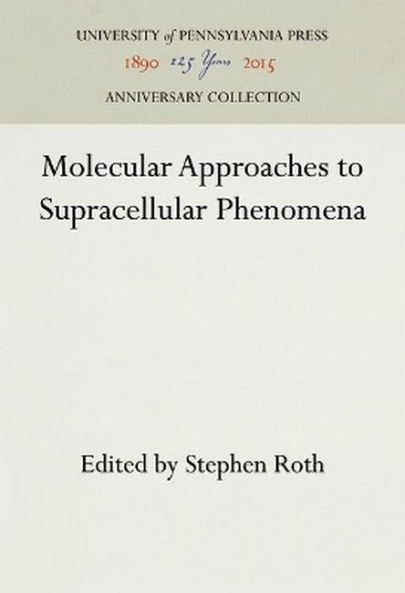 Molecular Approaches to Supracellular Phenomena