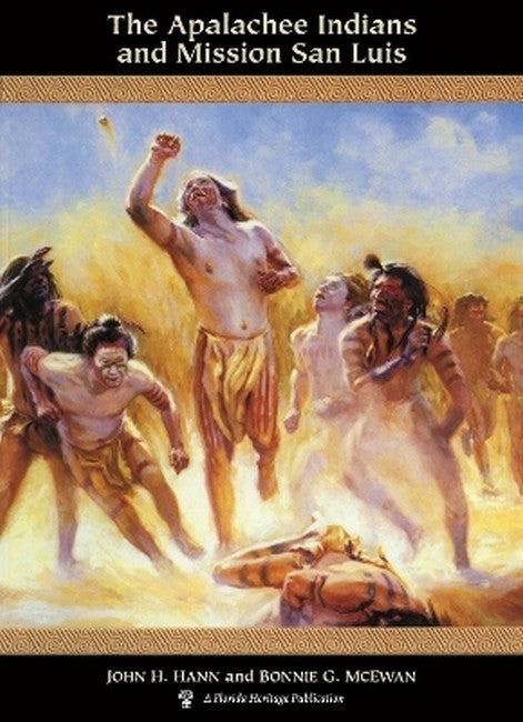 The Apalachee Indians and Mission San Luis