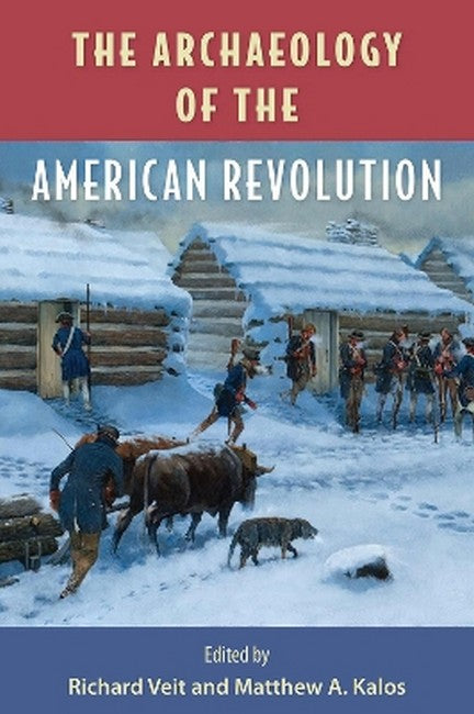 The Archaeology of the American Revolution