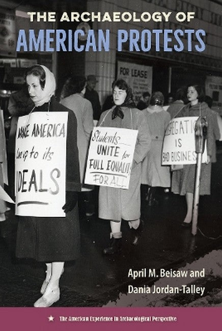 The Archaeology of American Protests