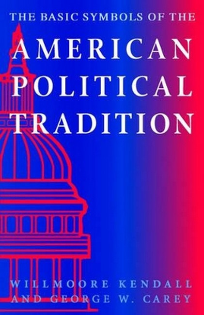 The Basic Symbols of the American Political Tradition