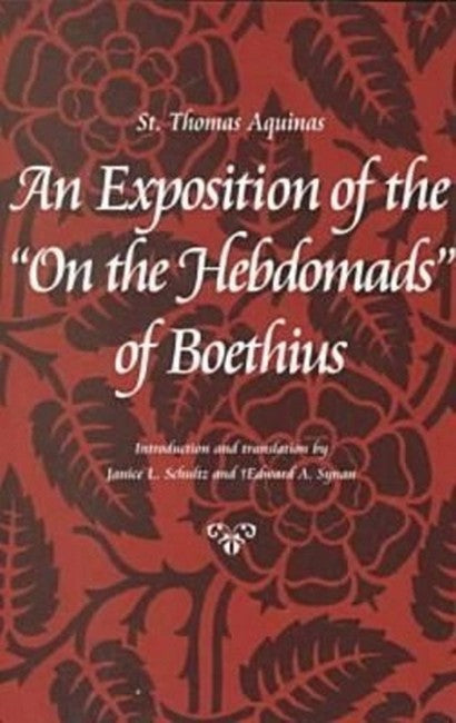 An Exposition of the "on the Hebdomads" of Boethius