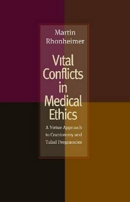 Vital Conflicts in Medical Ethics