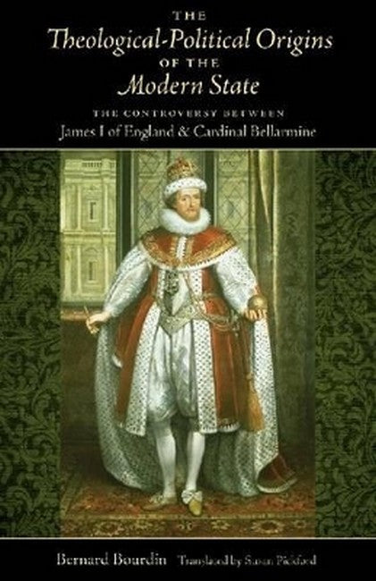 The Theological-Political Origins of the Modern State