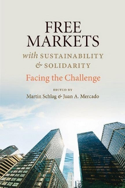 Free Markets with Sustainability and Solidarity