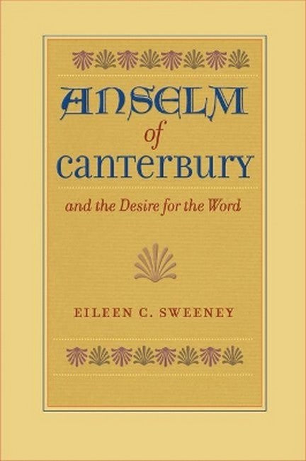 Anslem of Canterbury and the Desire for the Word