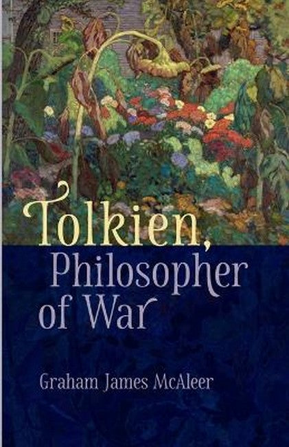 Tolkien, Philosopher of War