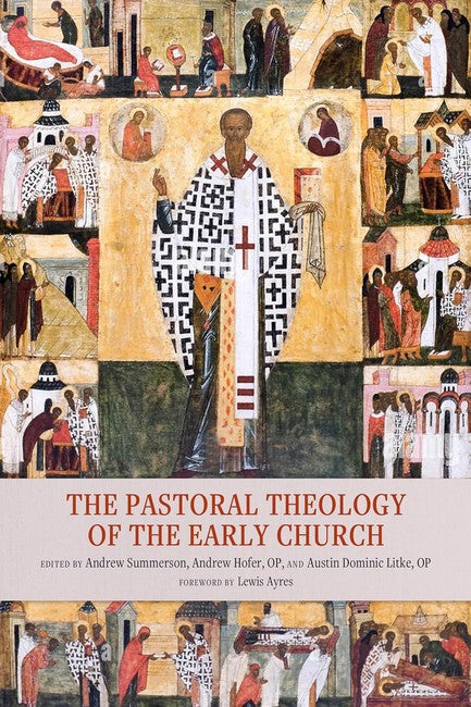 The Pastoral Theology of the Early Church