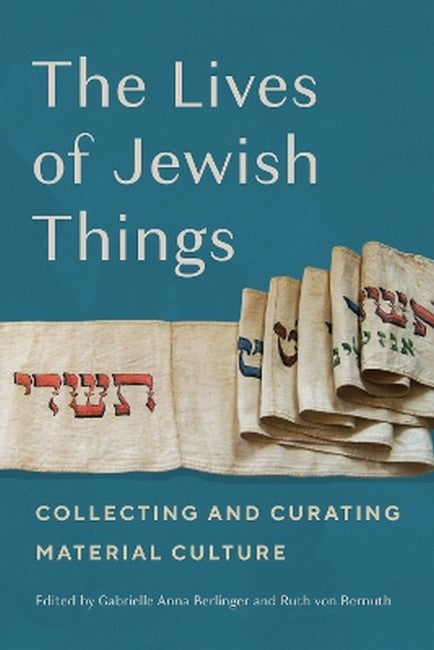 The Lives of Jewish Things