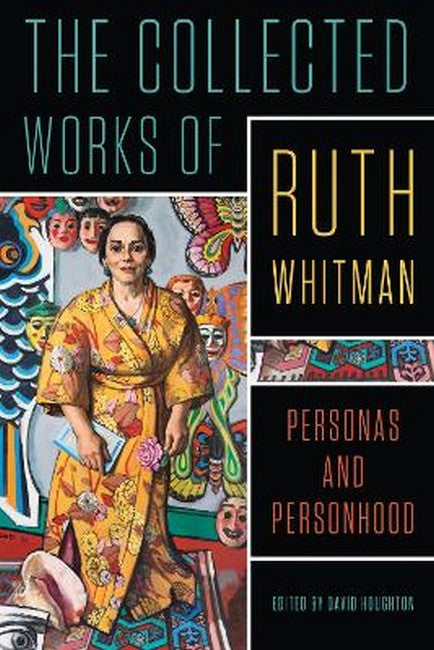 The Collected Works of Ruth Whitman