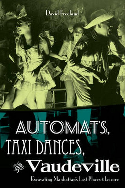 Automats, Taxi Dances, and Vaudeville