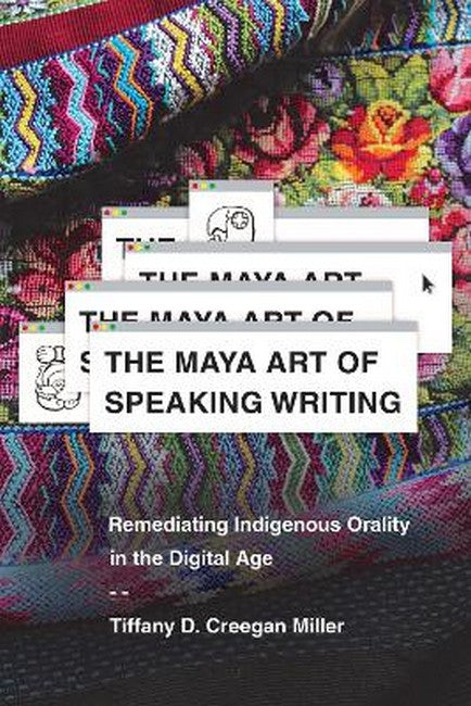 The Maya Art of Speaking Writing