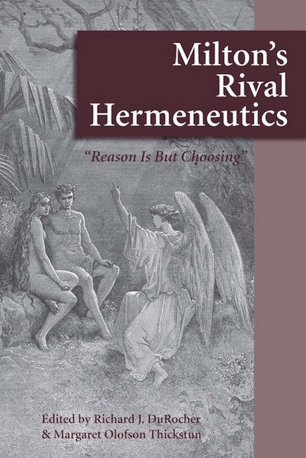 Milton's Rival Hermeneutics
