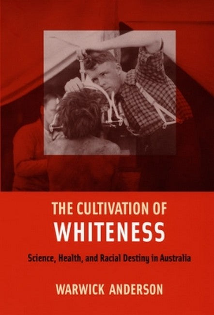 The Cultivation of Whiteness