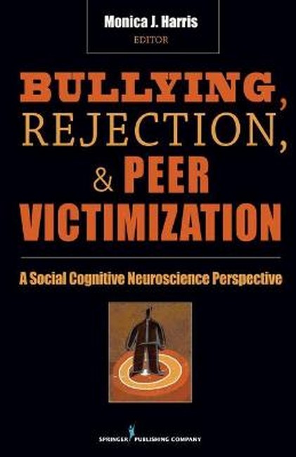 Bullying, Rejection, & Peer Victimization