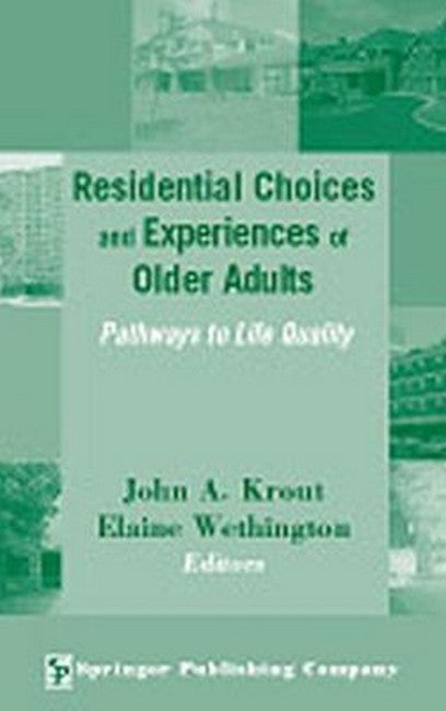 Residential Choices and Experiences of Older Adults