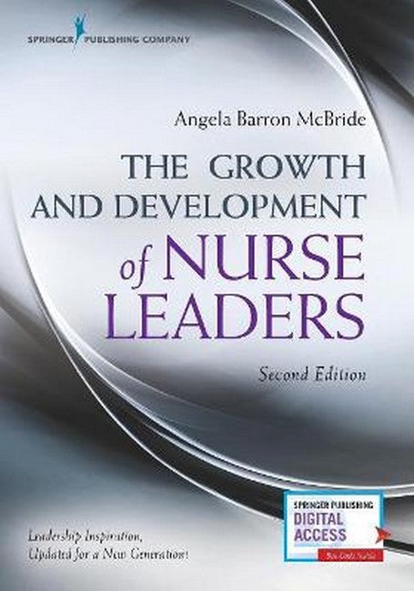 The Growth and Development of Nurse Leaders, Second Edition 2/e