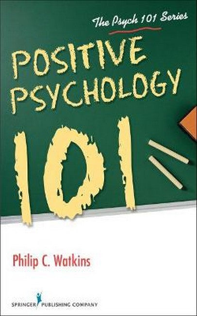 Positive Psychology 101 2/e