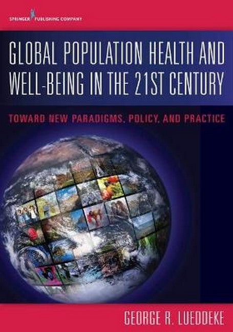 Global Population Health and Well- Being in the 21st Century 3/e