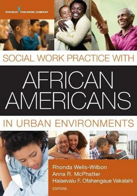 Social Work Practice with African Americans in Urban Environments 2/e
