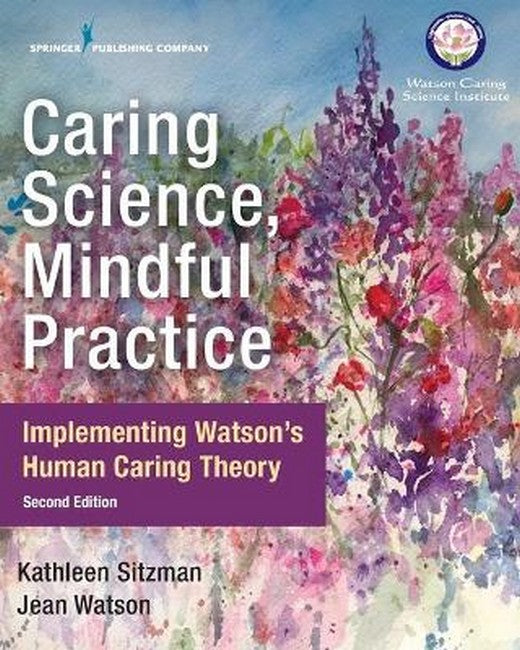 Caring Science, Mindful Practice 2/e