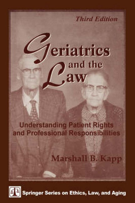 Geriatrics And The Law 3/e