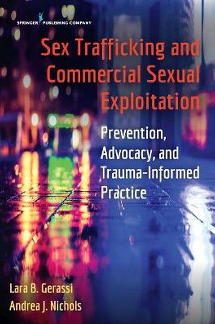 Sex Trafficking and Commercial Sexual Exploitation 3/e