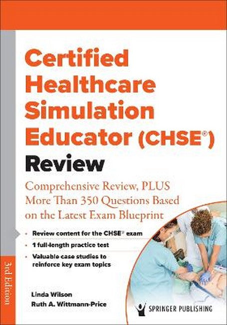 Certified Healthcare Simulation Educator (CHSE (R)) Review 3/e