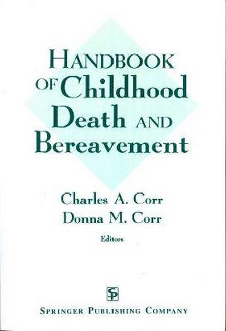 Handbook Of Childhood Death And Bereavement