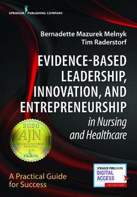 Evidence-Based Leadership, Innovation and Entrepreneurship in Nursing and Healthcare