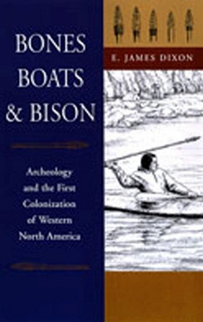 Bones, Boats and Bison