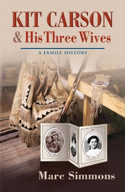 Kit Carson and His Three Wives