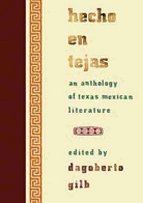Hecho En Tejas: An Anthology Of Texas-Mexican Literature