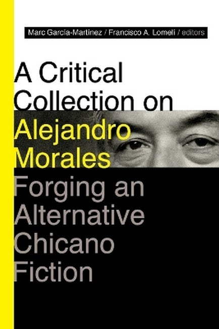 A Critical Collection on Alejandro Morales
