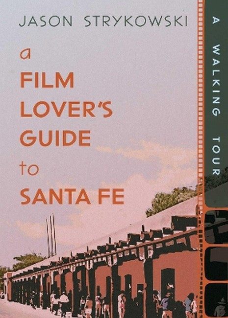 A Film Lover's Guide to Santa Fe