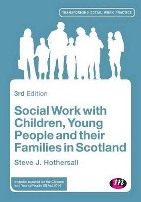 Social Work with Children, Young People and their Families in Scotland 3/e