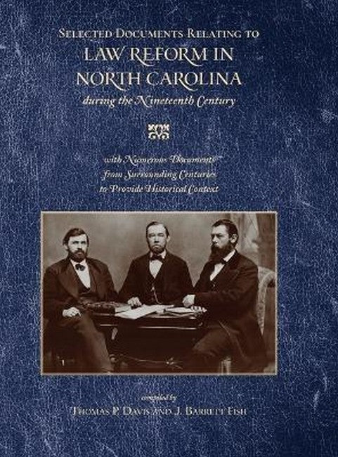 Selected Documents Relating to Law Reform in North Carolina During the Nineteenth Century
