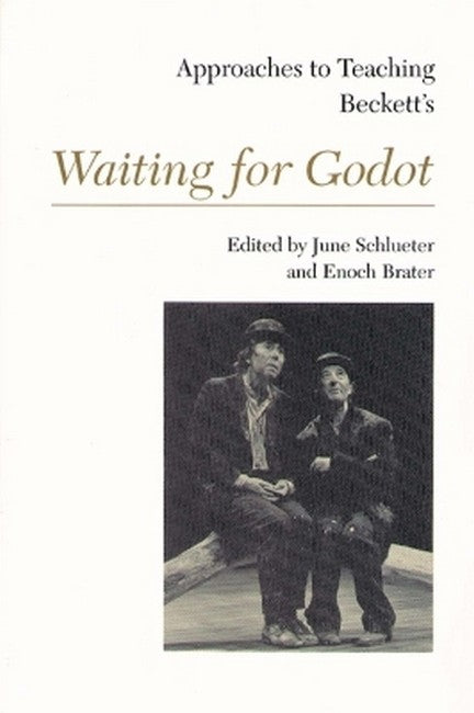 Approaches to Teaching Beckett's Waiting for Godot