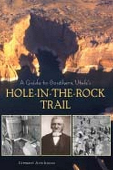 A Guide to Southern Utah's Hole-in-the-Rock Trail