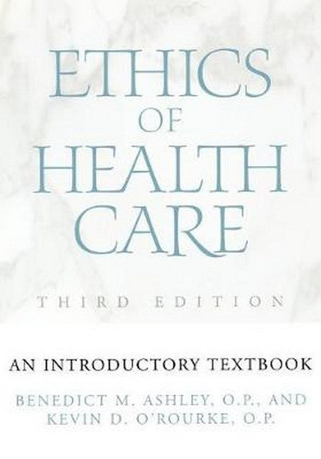 Ethics of Health Care 3/e