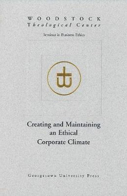 Creating and Maintaining an Ethical Corporate Climate