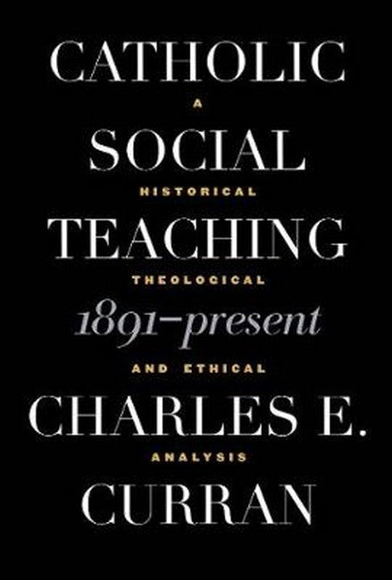 Catholic Social Teaching, 1891-Present