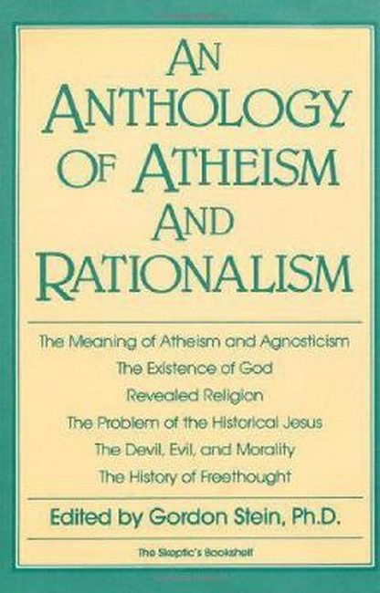 An Anthology of Atheism and Rationalism