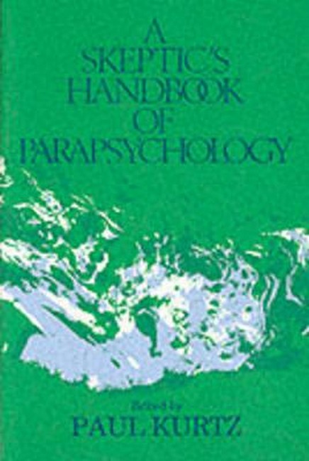 A Skeptic's Handbook of Parapsychology