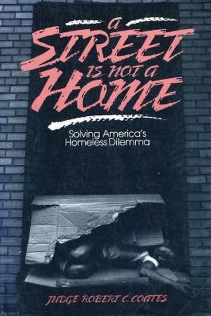 A Street Is Not a Home