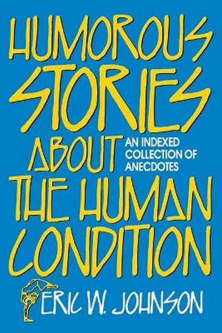 Humorous Stories about the Human Condition
