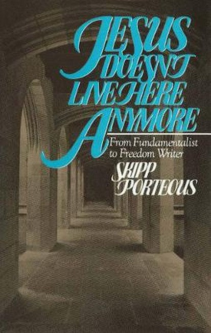 Jesus Doesn't Live Here Anymore